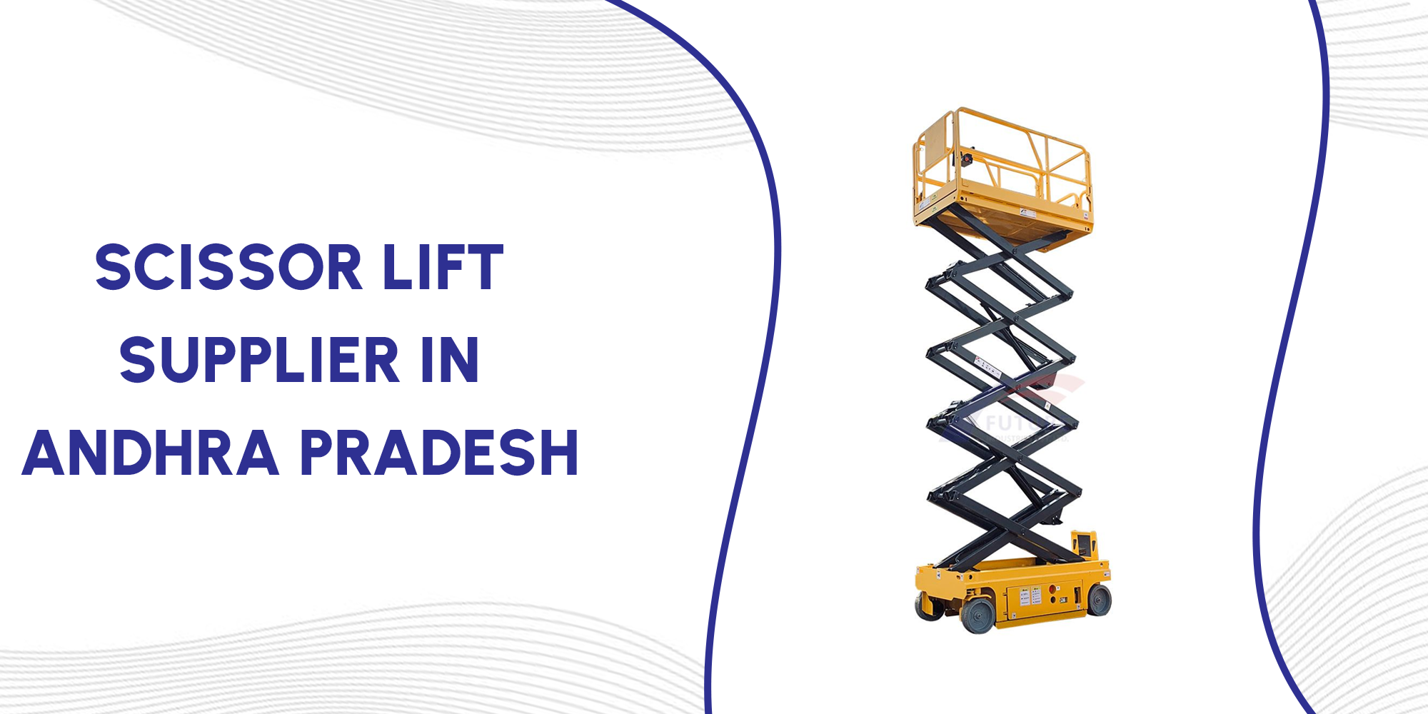 Scissor Lift Supplier in Andhra Pradesh